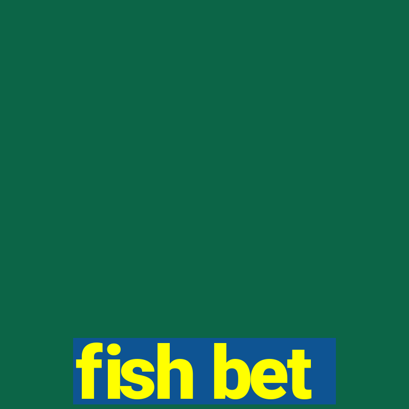 fish bet